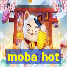 moba hot